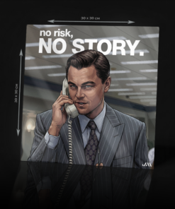 THE WOLF OF WALL STREET - NO RISK NO STORY ACRYLIC POSTER
